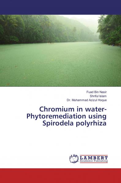 Chromium in water- Phytoremediation using Spirodela polyrhiza