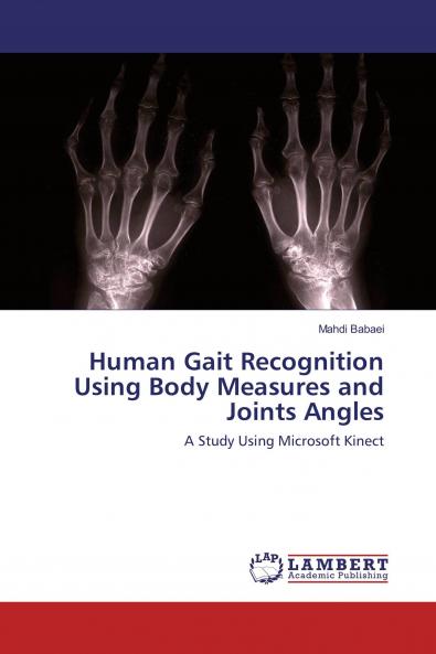 Human Gait Recognition Using Body Measures and Joints Angles