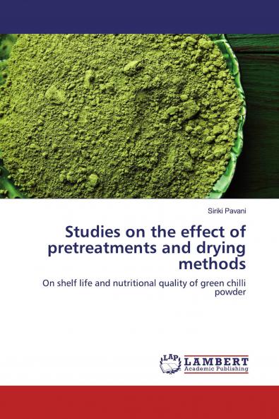 Studies on the effect of pretreatments and drying methods