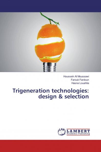 Trigeneration technologies: design & selection