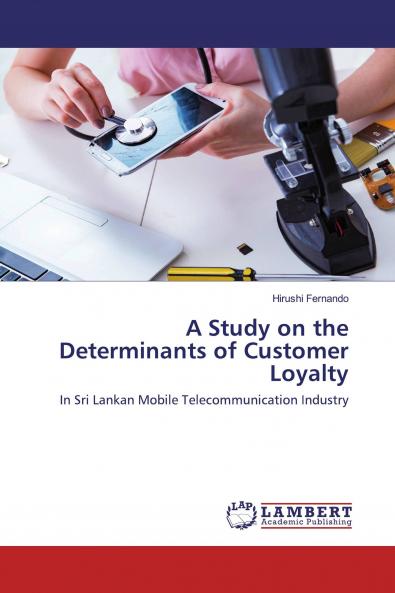 A Study on the Determinants of Customer Loyalty