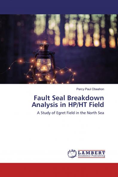 Fault Seal Breakdown Analysis in HP/HT Field