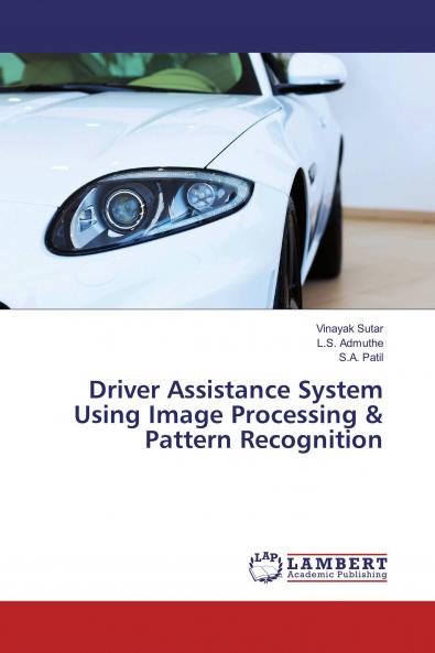 Driver Assistance System Using Image Processing & Pattern Recognition