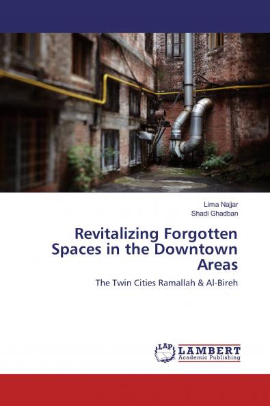 Revitalizing Forgotten Spaces in the Downtown Areas