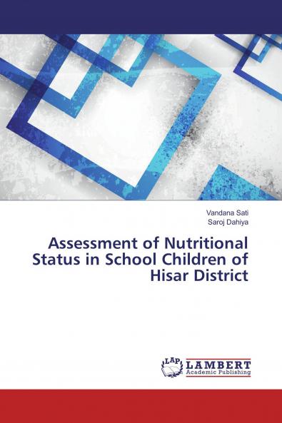 Assessment of Nutritional Status in School Children of Hisar District
