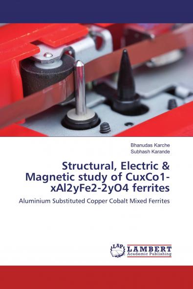 Structural Electric & Magnetic study of CuxCo1-xAl2yFe2-2yO4 ferrites