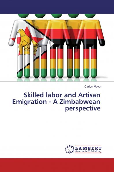 Skilled labor and Artisan Emigration - A Zimbabwean perspective
