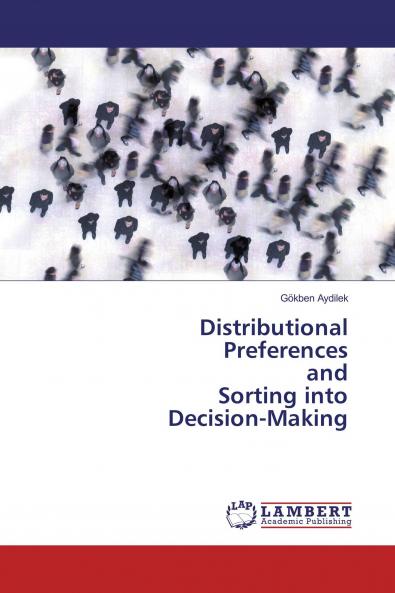 Distributional Preferences and Sorting into Decision-Making