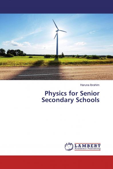 Physics for Senior Secondary Schools