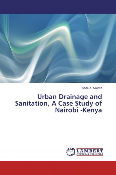 Urban Drainage and Sanitation A Case Study of Nairobi -Kenya