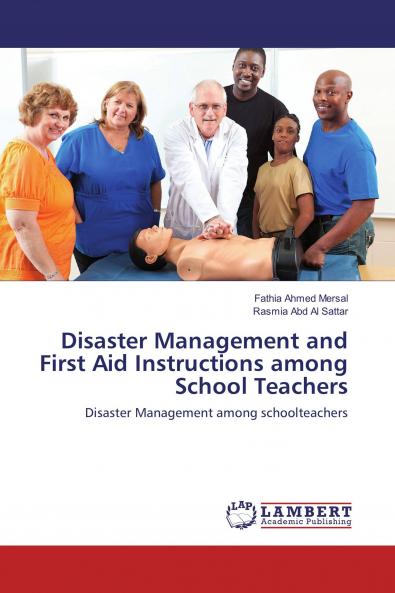 Disaster Management and First Aid Instructions among School Teachers