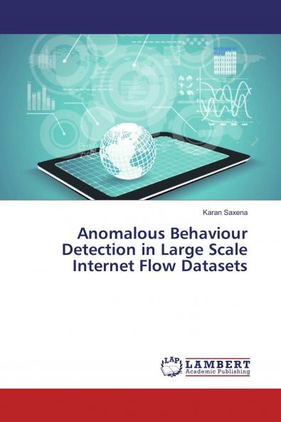 Anomalous Behaviour Detection in Large Scale Internet Flow Datasets