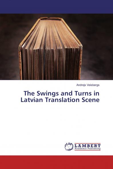 The Swings and Turns in Latvian Translation Scene