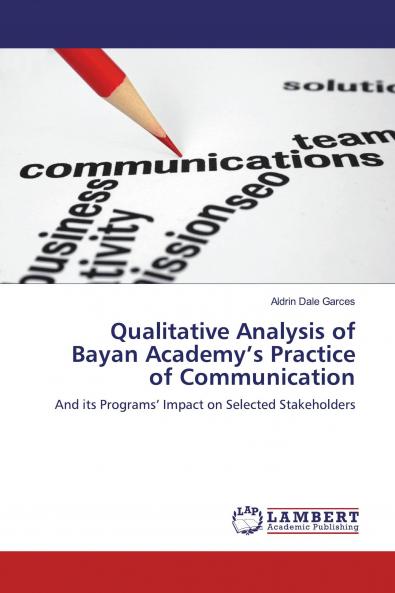 Qualitative Analysis of Bayan Academy���s Practice of Communication