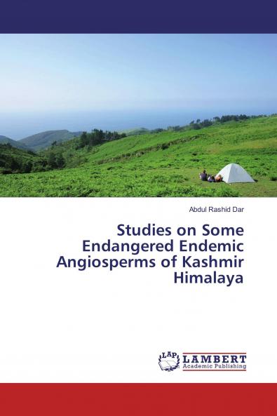 Studies on Some Endangered Endemic Angiosperms of Kashmir Himalaya