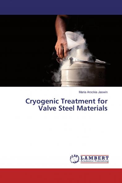Cryogenic Treatment for Valve Steel Materials