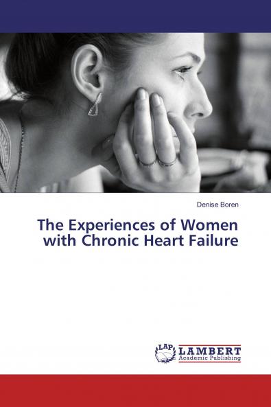 The Experiences of Women with Chronic Heart Failure