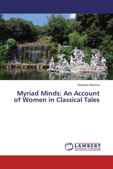 Myriad Minds: An Account of Women in Classical Tales
