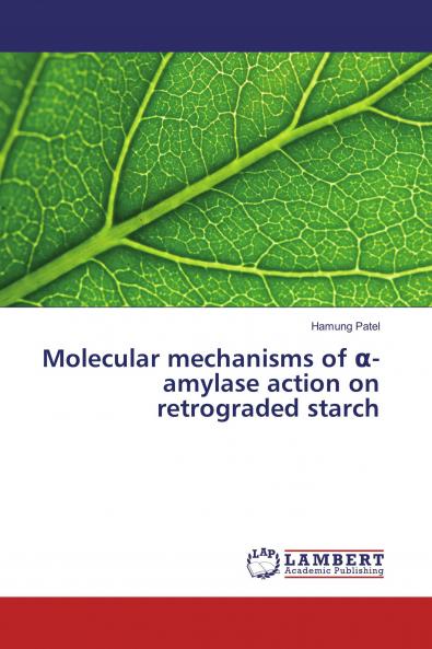 Molecular mechanisms of ��-amylase action on retrograded starch