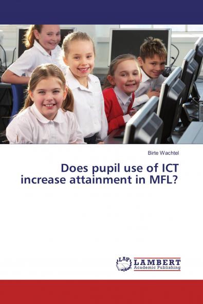 Does pupil use of ICT increase attainment in MFL?