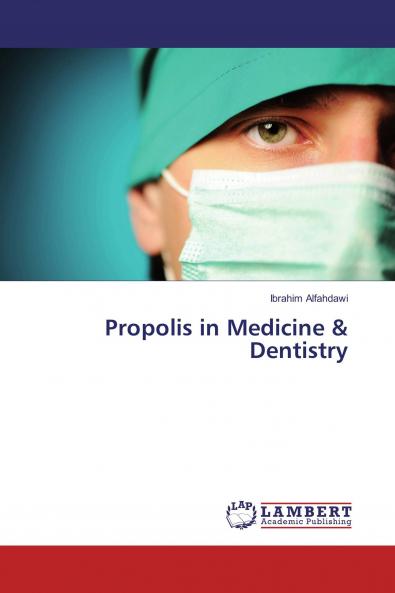 Propolis in Medicine & Dentistry