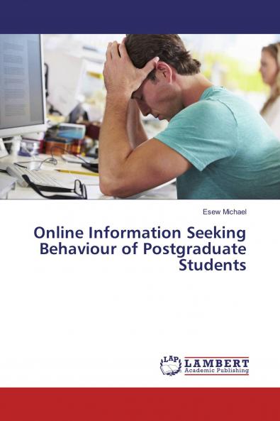 Online Information Seeking Behaviour of Postgraduate Students