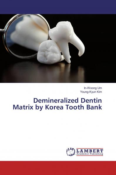 Demineralized Dentin Matrix by Korea Tooth Bank