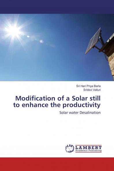 Modification of a Solar still to enhance the productivity