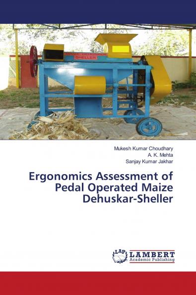 Ergonomics Assessment of Pedal Operated Maize Dehuskar-Sheller