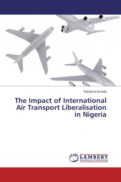 The Impact of International Air Transport Liberalisation in Nigeria