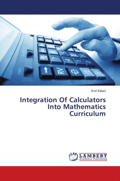 Integration Of Calculators Into Mathematics Curriculum