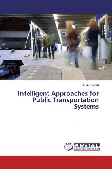 Intelligent Approaches for Public Transportation Systems