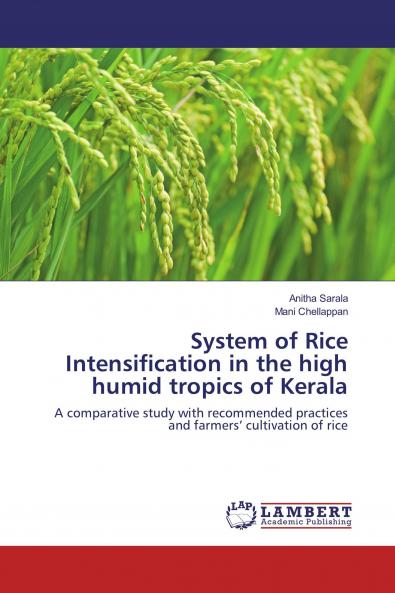 System of Rice Intensification in the high humid tropics of Kerala
