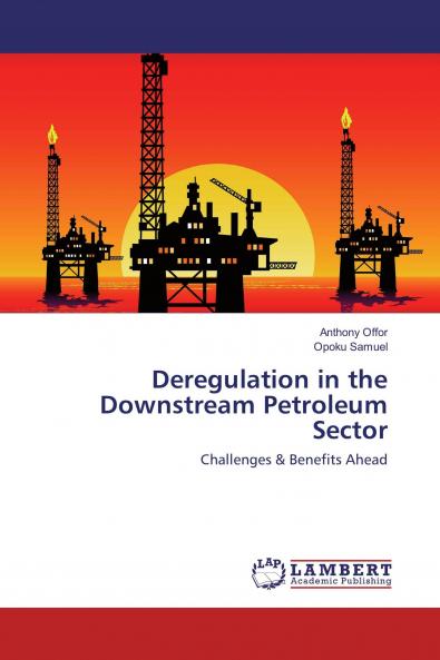 Deregulation in the Downstream Petroleum Sector