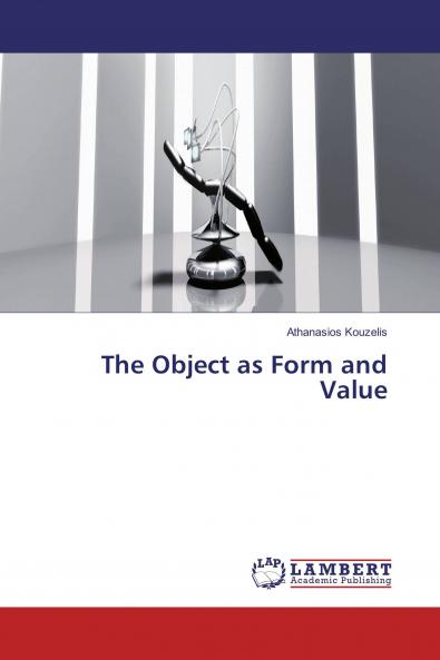 The Object as Form and Value