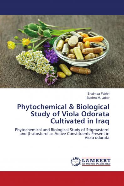 Phytochemical & Biological Study of Viola Odorata Cultivated in Iraq