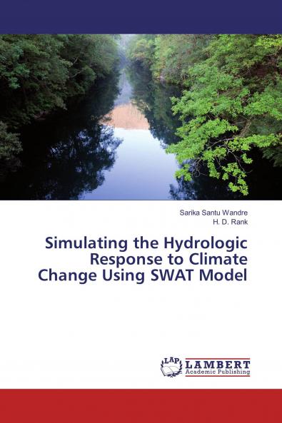 Simulating the Hydrologic Response to Climate Change Using SWAT Model