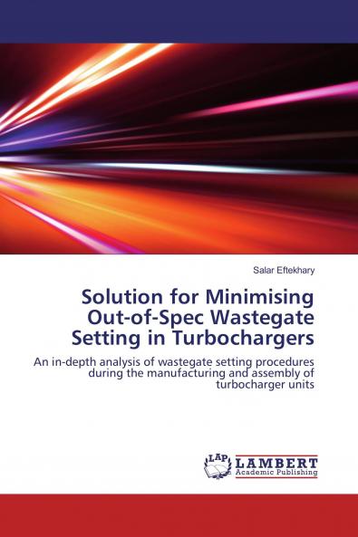 Solution for Minimising Out-of-Spec Wastegate Setting in Turbochargers