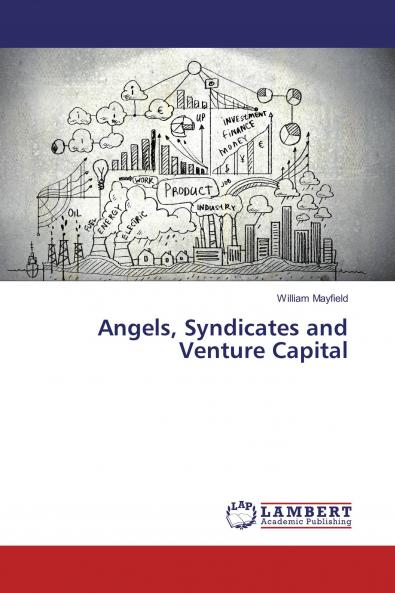 Angels Syndicates and Venture Capital