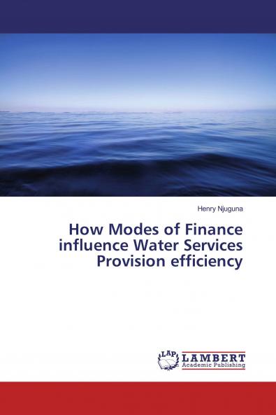 How Modes of Finance influence Water Services Provision efficiency