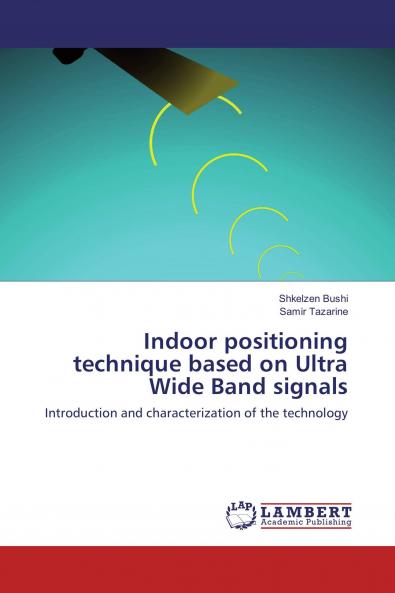 Indoor positioning technique based on Ultra Wide Band signals