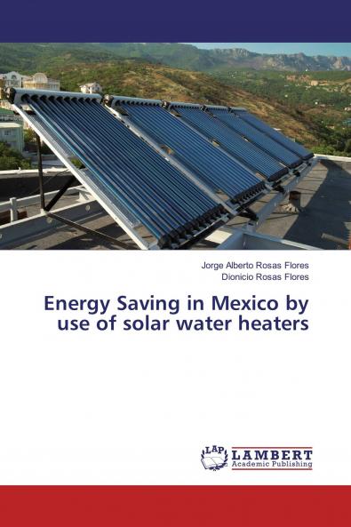 Energy Saving in Mexico by use of solar water heaters