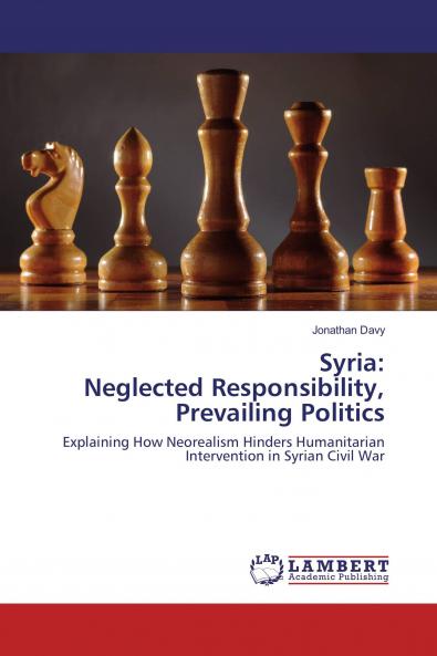 Syria: Neglected Responsibility Prevailing Politics