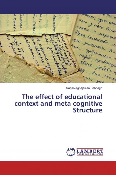 The effect of educational context and meta cognitive Structure