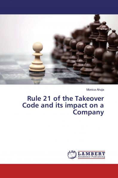 Rule 21 of the Takeover Code and its impact on a Company