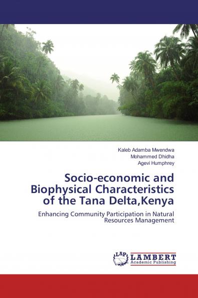 Socio-economic and Biophysical Characteristics of the Tana DeltaKenya