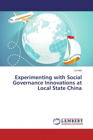 Experimenting with Social Governance Innovations at Local State China