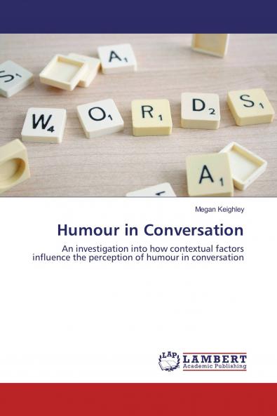 Humour in Conversation
