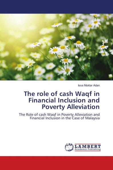 The role of cash Waqf in Financial Inclusion and Poverty Alleviation