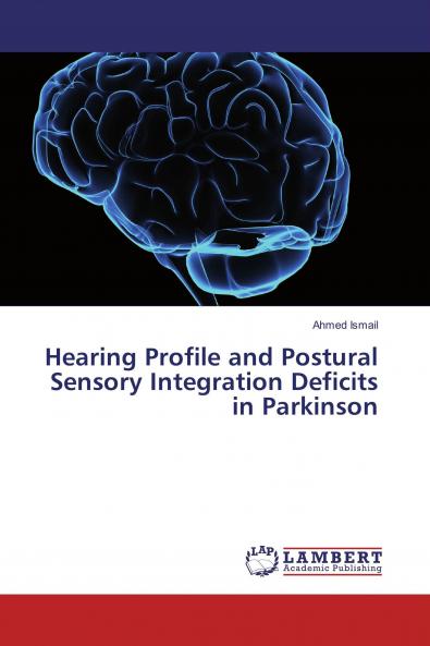 Hearing Profile and Postural Sensory Integration Deficits in Parkinson